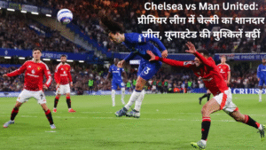 Chelsea vs Man United