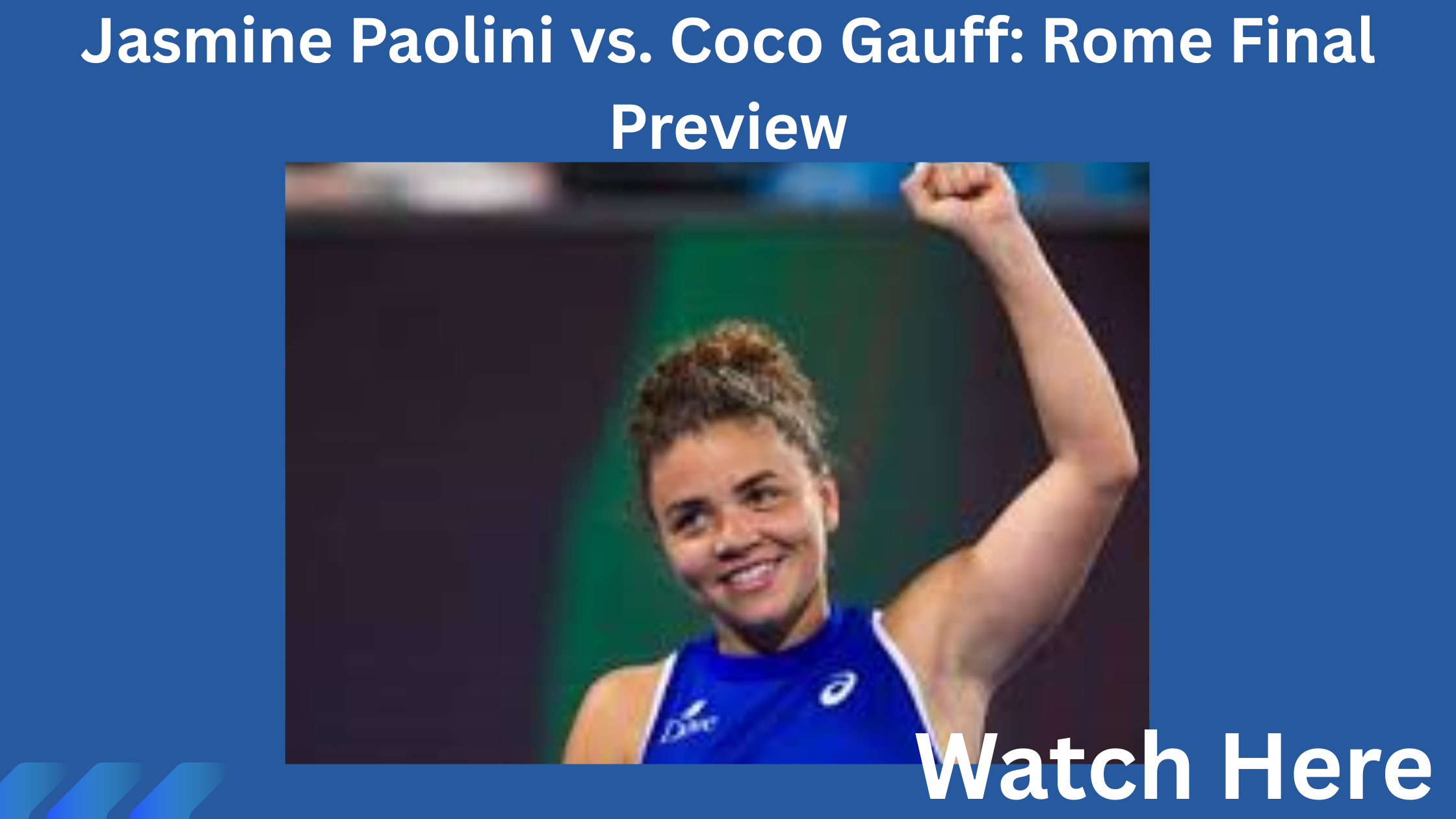 Jasmine Paolini vs. Coco Gauff: Rome Final Preview, Predictions, and How to Watch the Historic Clash